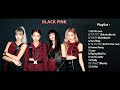 Blackpink Terbaru Full Album Mp3 2019