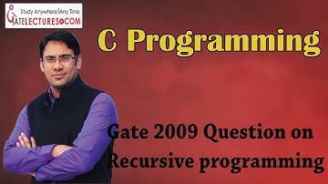 C Programming 42 GATE 2009 Question on Recursive programming