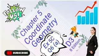 D3 - Chapter 5 - Ex 5C - Q6 (a) - Coordinate Geometry - (8 Edition) D3 - Chapter 5 - Ex 5C - Q6 (a) - Coordinate Geometry - (8 Edition)