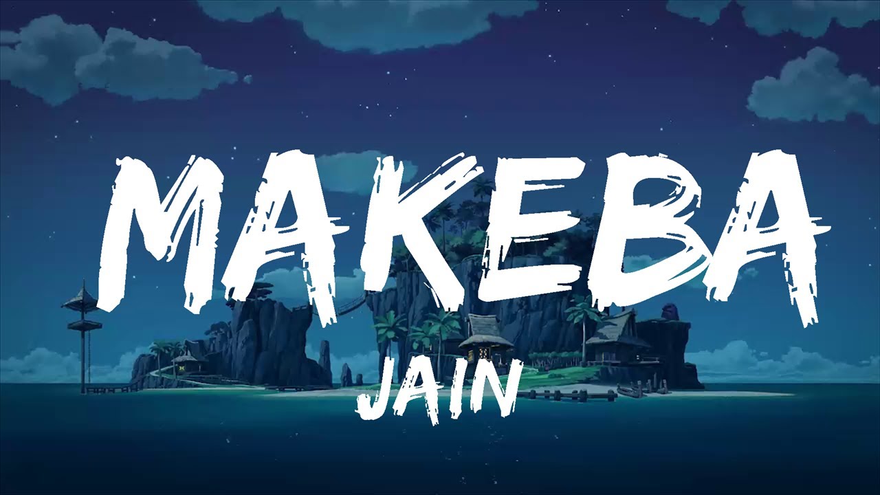 Jain - Makeba (Lyrics)