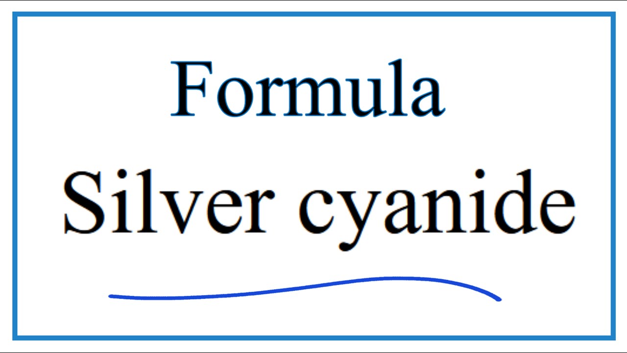How to Write the Formula for Silver cyanide YouTube