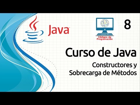 Curso Java - 8: Constructores y Sobrecarga de Métodos