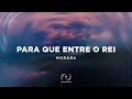 MORADA - Para que entre o Rei (Lyric Vídeo)