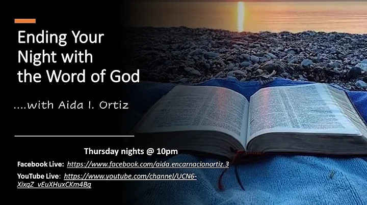 End Your Night with the Word of God with Aida Ortiz