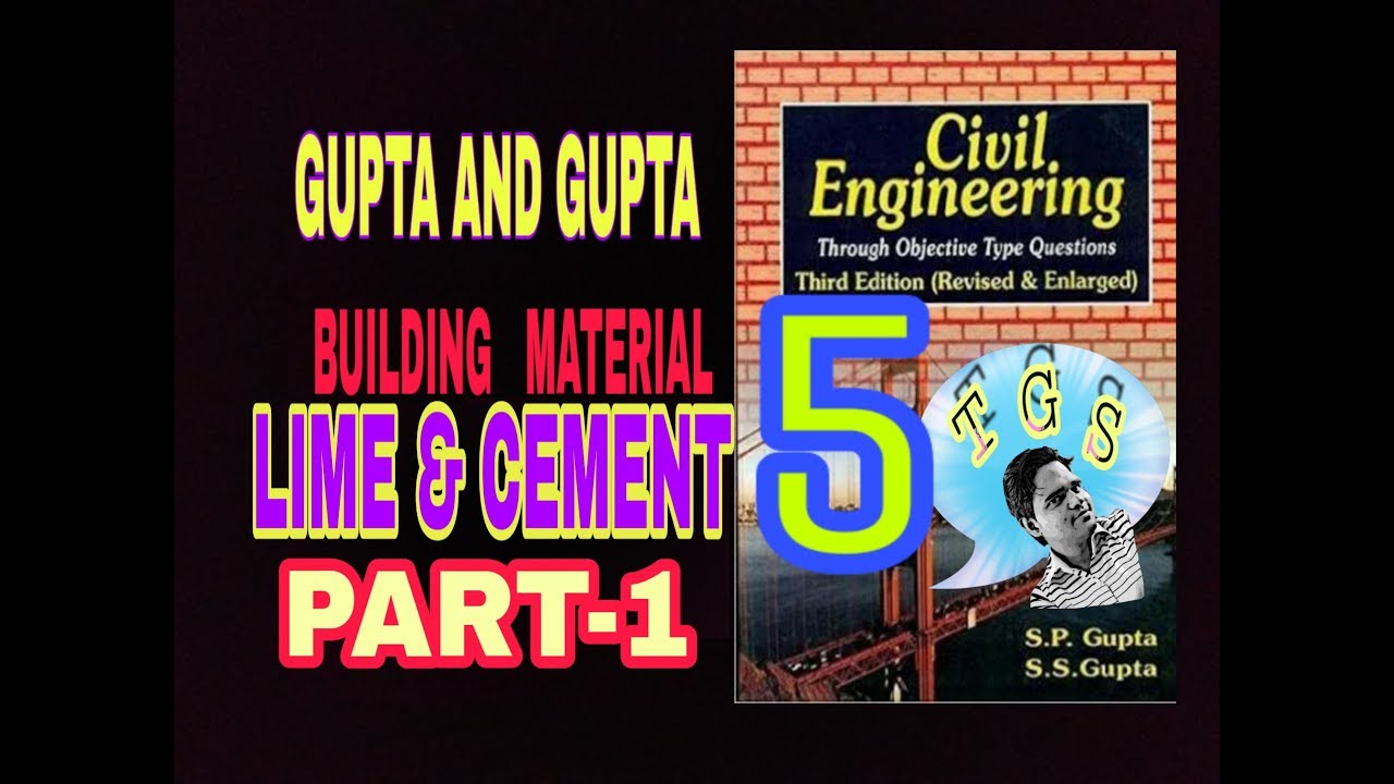 5 Building Material gupta and gupta LIME & CEMENT. PART1.. TECHNICAL G SINGH YouTube