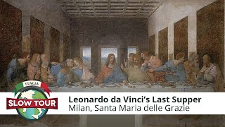 Milan: Leonardo Da Vinci's Last Supper | Milano: il Cenacolo Vinciano | Italia Slow Tour