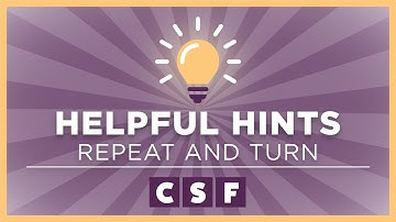 Helpful Hints: Lesson 11.6 Part 2 - Repeat and Turn