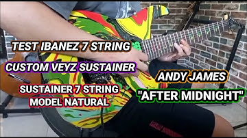 TEST IBANEZ CUSTOM 7 STRING VEYZ SUSTAINER "AFTER MIDNIGHT" ANDY JAMES@floevo