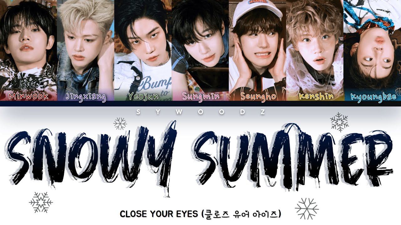 CLOSE YOUR EYES (클로스 유어 아이스) - Snowy Summer
