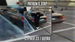 Patron ft. Stap - Cypher 23 / Outro (Speed Up)