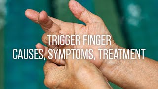 Trigger Finger Symptoms, Diagnosis, and Treatment