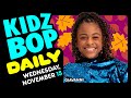 KIDZ BOP Daily - Wednesday, November 15
