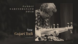 Raag Gujari Todi - Narendra Nath Dhar