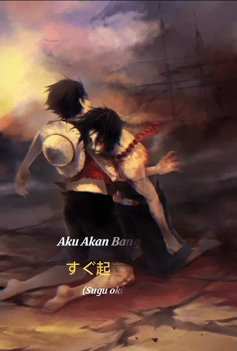 Quotes anime Ace mati #storywa30detik #storywa #sad #shorts  #shortvideo#creator #ace