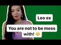 Leo ex you are not to be mess with 