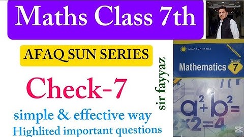 Maths class 7th | Check 7 | Unit 7 | exercise  7 | Afaq sun series |sir fayyaz | ex 7 | grade 7