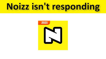 How To Fix Noizz App Isn