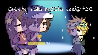||Gravity Falls meets Undertale Ep 1|Gacha Club||