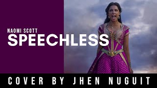 Naomi Scott - Speechless From Alladin Cover By Jhen Nuguit
