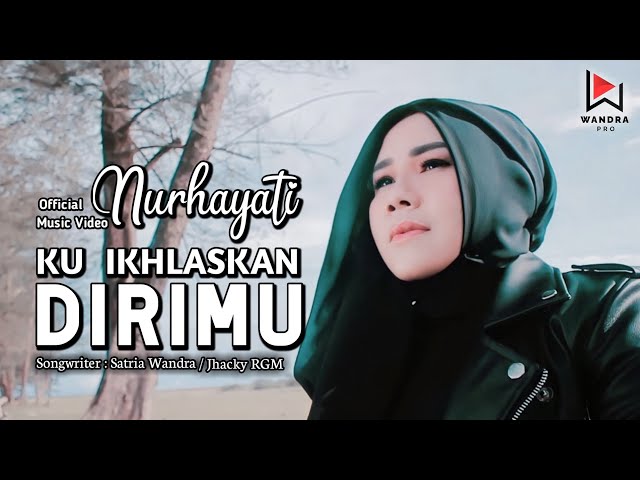 Nurhayati - ku ikhlaskan dirimu - slow rock terbaru 2022 (official music video) class=