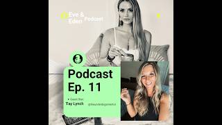 EVE & EDEN EP 11: LOCKED TF IN. featuring Tay Lynch