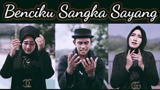 Benciku Sangka Sayang - Sonia | Cover Yunan Jurnal ft Amie Farara & Nengsih Amifah Fitri