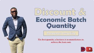 Discounts & Economic Batch Quantity - Inventory Control.