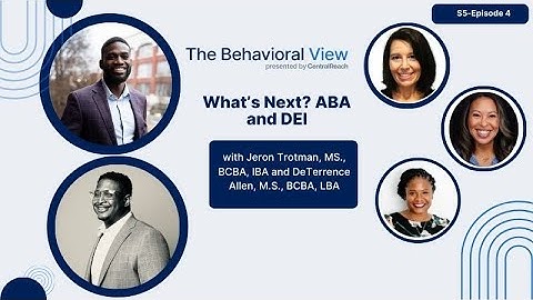 Behavioral View 5.4: What’s Next? ABA and DEI with Jeron Trotman and Deterrence Allen
