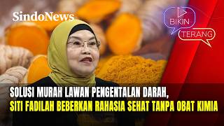 Eks Menkes Beberkan Rahasia Detoks Darah Pasca Vaksin | Bikin Terang | 15/02