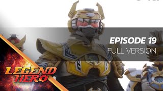Legend Hero RTV : Episode 19 Full Version