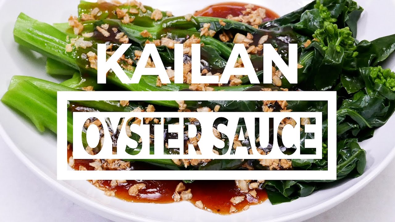 KAILAN OYSTER SAUCE YouTube