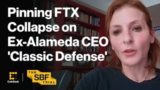 Pinning FTX Collapse on Ex-Alameda Research CEO Is a 'Very Classic Defense Move,' Lawyer Says