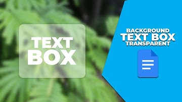How to change background of text box transparent in Google Docs