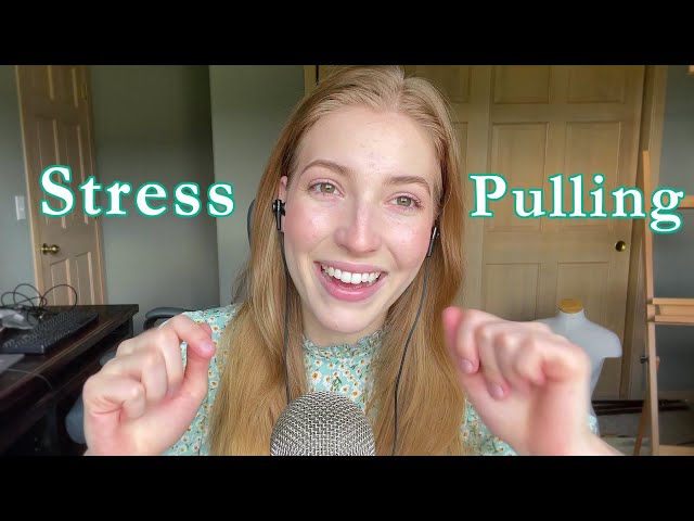 Stress Pulling and Personal Attention ASMR