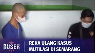 Gelar Reka Ulang Kasus MutIlasi di Kamar Kos, 21 Adegan Dilakukan di Lima Lokasi | Buser