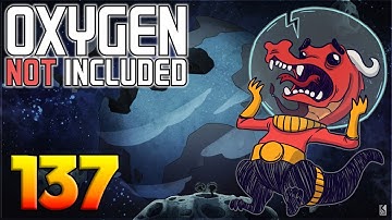 Oxygen Not Included: Oassise – Let’s Play Stream Archive Part 137