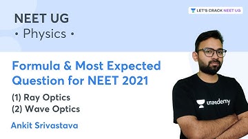 Formula & Most Expected Question for NEET 2021 | Ray Optics & Wave Optics | Ankit Srivastava