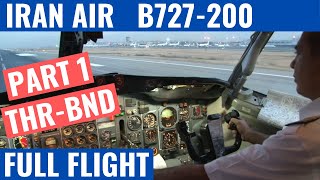 IRAN AIR B727-200 | EP 1 | THR-BND | COCKPIT VIDEO | DOMESTIC IRAN FLIGHT | FLIGHTDECK ACTION