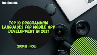 Top 10 Programming Languages in 2021 For Building Mobile App