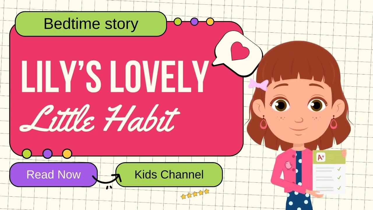 Lily's Lovely Little Habit | #BedtimeStories #Storytelling #goodhabits #kids