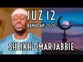 Juz 12 hud 6  yusuf 52  ramadan 2020  amazing recitation  sheikh omar jabbie