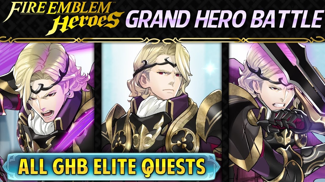 Fire Emblem Heroes Grand Hero Battle Xander Infernal All Ghb Elite Quests Guide Minimal Si