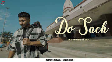 SEERA BUTTAR - DO SACH (Official Video) NEW PUNJABI SONG 2023 | LATEST PUNJABI SONGS 2023