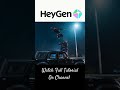 Create high-end film scenes with simple text #ai #heygen #tutorial