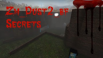 zm_dust2_bf Secrets