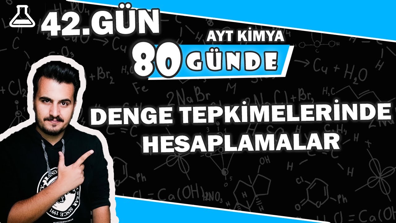Denge Tepkimelerinde Hesaplamalar | 80 Günde AYT Kimya Kapı | 42.Gün