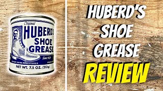 Huberd's Shoe Grease - Review