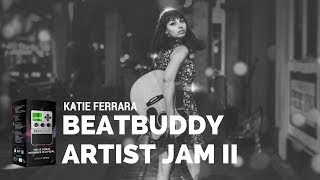 Katie Ferrara | BeatBuddy Drum Machine Demo Artist Jam for Singular Sound