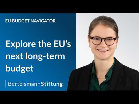 EU Budget Navigator: Explore Europe’s funding priorities until 2034